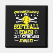 Because I'm A Softll Coach Softll Coaching Magnet (Vorne)