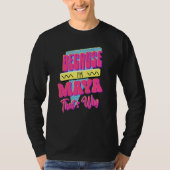 Because I'm Maya That's Why T-Shirt (Vorderseite)