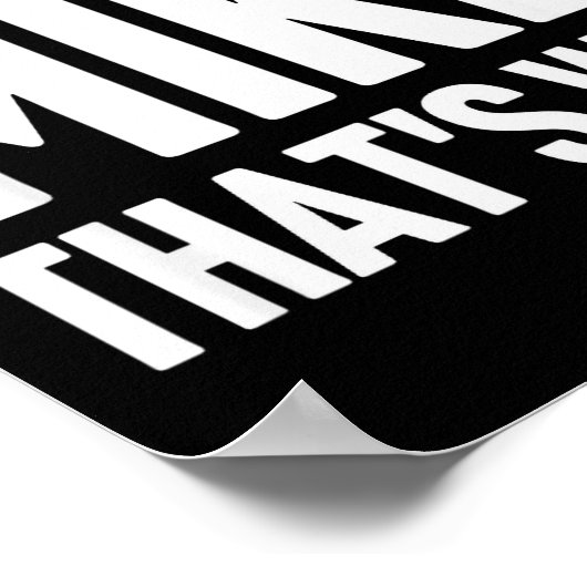 Because I'm Mike That's Why Am D Name  Poster (Ecke)