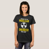 Because I'm The Engineer T-Shirt (Vorne ganz)