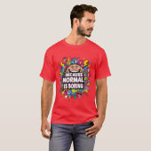 Because Normal Is Boring – Funny Pop Art T-Shirt (Vorne ganz)
