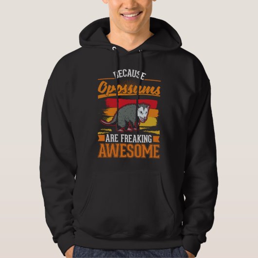 Because Opossums are freaking awesome 1 Hoodie (Vorderseite)