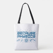 Because Physics Funny Tasche (Rückseite)