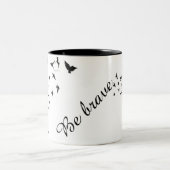 becher ¨Be Brave¨ Zweifarbige Tasse (Mittel)