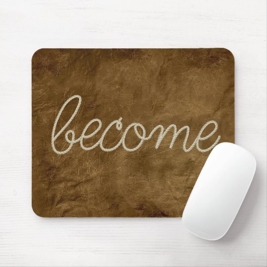 BECOME Rope Text on Brown Leather Mousepad (Mit Mouse)