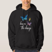 Become The Change Butterfly Insect Entomology Bug  Hoodie (Vorderseite)