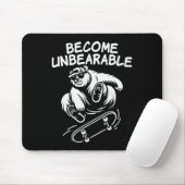 Become Unbearable Funny Skateboarding Bear Meme  Mousepad (Mit Mouse)