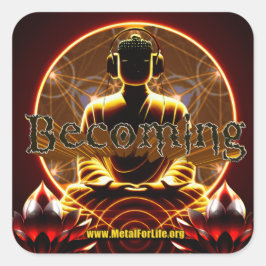 BECOMING - MetalForLife-Aufkleber Quadratischer Aufkleber