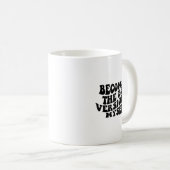 Becoming The Version Of Myself Funny Motivation  Kaffeetasse (VorderseiteRechts)