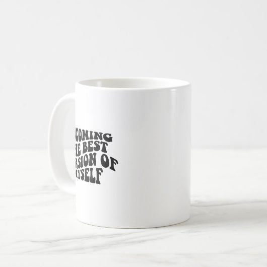 Becoming The Version Of Myself Funny Motivation Kaffeetasse (Vorderseite Links)