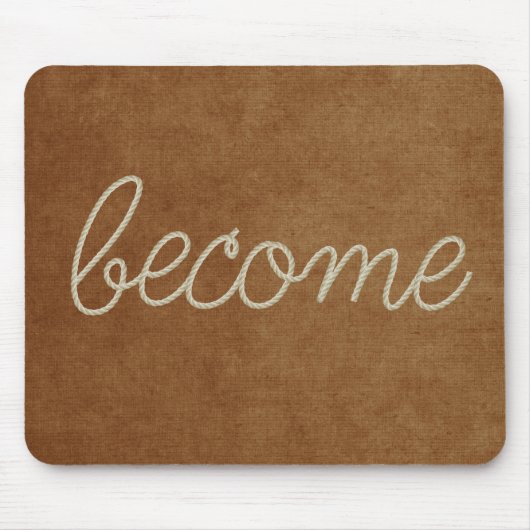BECOMR Seiltext auf brauner Textur Mousepad (Vorne)