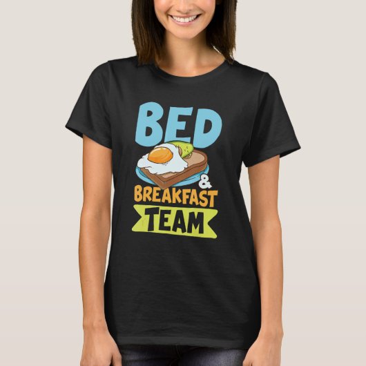 Bed Breakfast Team for a Early Risers for Men and  T-Shirt (Vorderseite)