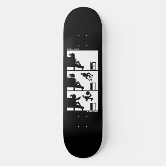 Bed or Alive  Skateboard (Vorderseite)