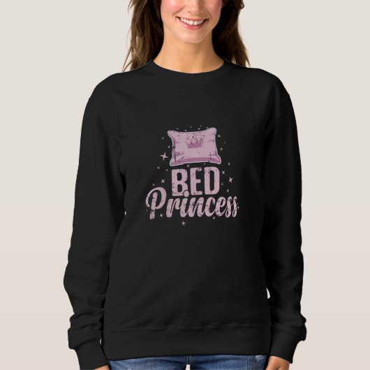 Bed Princess Sweatshirt (Vorderseite)