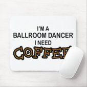 Bedarfs-Kaffee - Ballsaal-Tänzer Mousepad (Mit Mouse)