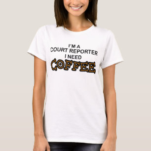 Bedarfs-Kaffee - Gerichtsschreiber T-Shirt