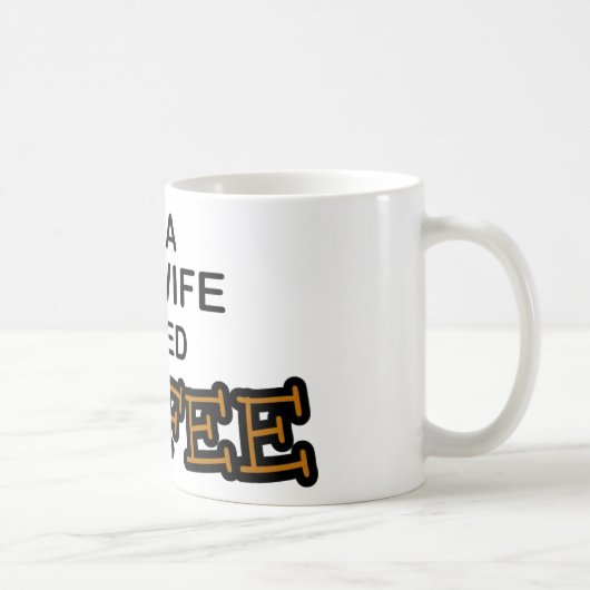 Bedarfs-Kaffee - Hebamme Kaffeetasse (Rechts)