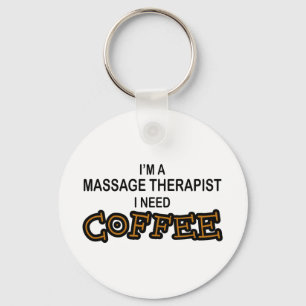 Bedarfs-Kaffee - Massage-Therapeut Schlüsselanhänger