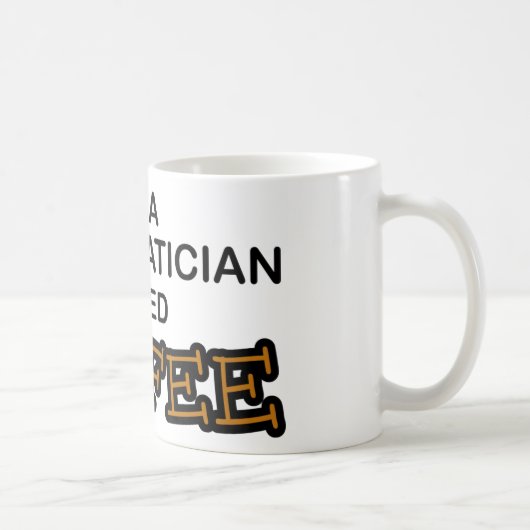 Bedarfs-Kaffee - Mathematiker Kaffeetasse (Rechts)