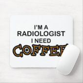 Bedarfs-Kaffee - Radiologe Mousepad (Mit Mouse)