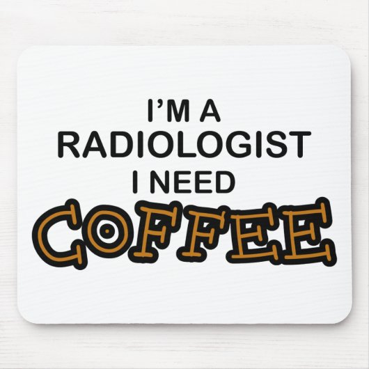 Bedarfs-Kaffee - Radiologe Mousepad (Vorne)