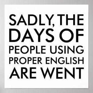 Bedauerlicherweise benutzen Leute korrekte englisc Poster