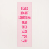 BEDAUERN SIE NIE ETWAS, DAS SIE EINMAL LÄCHELN YOGAMATTE (Rückseite)
