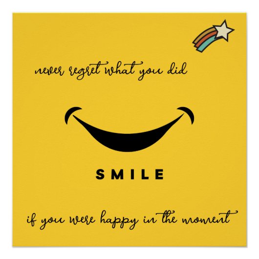 Bedauern Sie nie. Lächle! Sternschnuppe. bearbeitb Poster (Vorderseite)