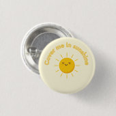 bedecke mich mit Sonnenschein, süß Button (Vorne & Hinten)