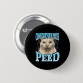 Bedenke deine Hose hat lustig gepinkelt Freak Cat  Button (Vorne & Hinten)