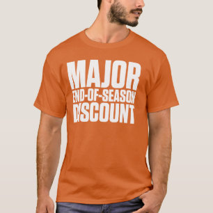 Bedeutendes Ende des Jahreszeit-Rabattes T-Shirt