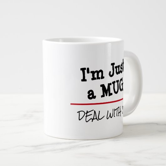 Bedienen Sie sich mit einem funny Custom Angebot Jumbo-Tasse (Vorderseite Rechts)