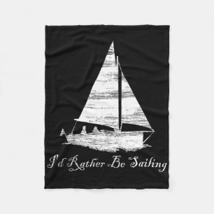 Bedrängt Würde Ich Lieber Segeln Segelboot Booten Fleecedecke