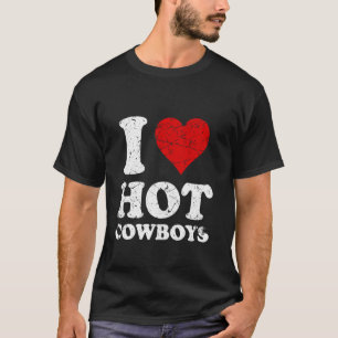 Bedrängte Ich Liebe Heiße Cowboys T-Shirt