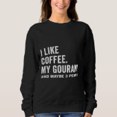 Bedrückt mag ich Kaffee und meinen Gouramafansch Sweatshirt (Vorderseite)