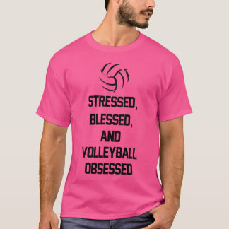 Bedrückte, gesegnete und Volleyball-Obsesse T-Shirt