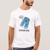 Bedrückter Jeans Fashion Pun T - Shirt (Vorderseite)