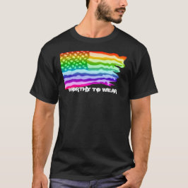 Bedrückter Regenbogen der US-Fahne - es lohnt sich T-Shirt