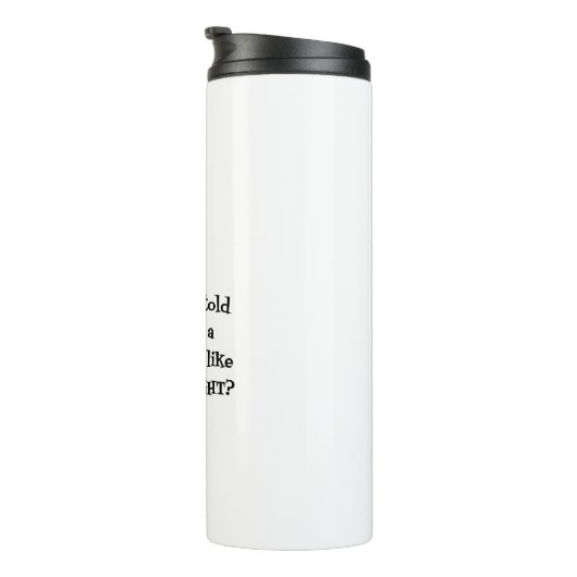 BEDÜRFNISSE THERMOSBECHER (Nach rechts gedreht)