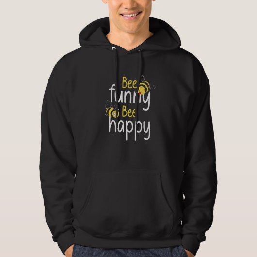 Bee Bee Happy The Bees Beekeeper Beekeeping Honey Hoodie (Vorderseite)