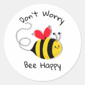 Bee Button Abzeichen Keine Angst, glücklich zu sei Runder Aufkleber (Vorderseite)