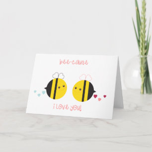 Bee-cause I love you Card Feiertagskarte