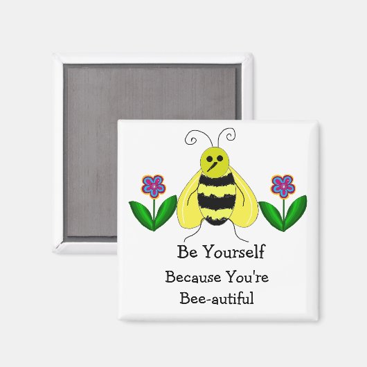 Bee dich selbst - du bist wunderschön magnet (Vorderseite/Rückseite)