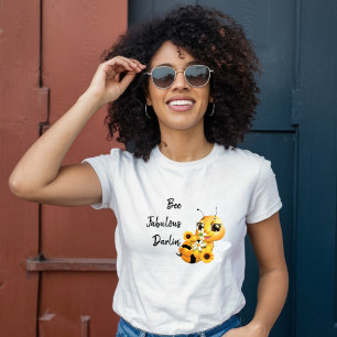 Bee Fabulous Darlin' - Honigbiene T-Shirt