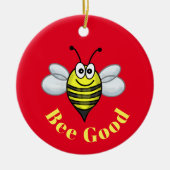Bee Good Christmas Ornament (Vorne)