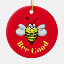 Bee Good Christmas Ornament