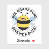 Bee Grade Puns geben mir einen Buzz Puff Aufkleber (Blatt)