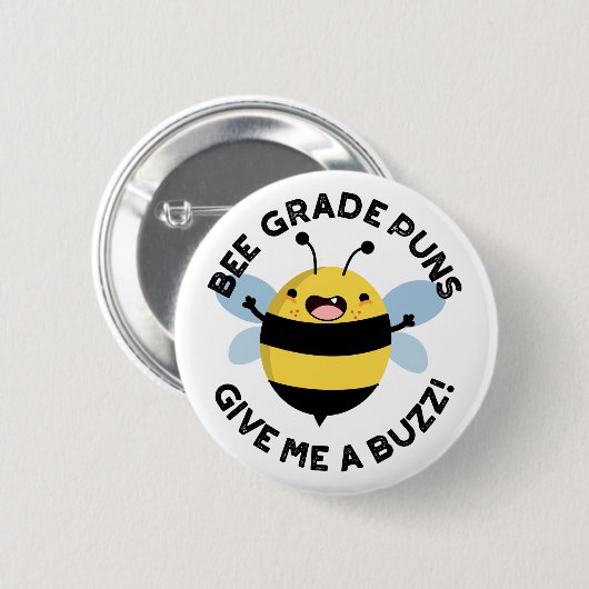 Bee Grade Puns geben mir einen Buzz Puff Button (Vorne & Hinten)