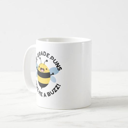 Bee Grade Puns geben mir einen Buzz Puff Kaffeetasse (Vorderseite Links)