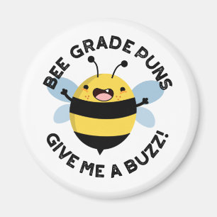 Bee Grade Puns geben mir einen Buzz Puff Magnet
